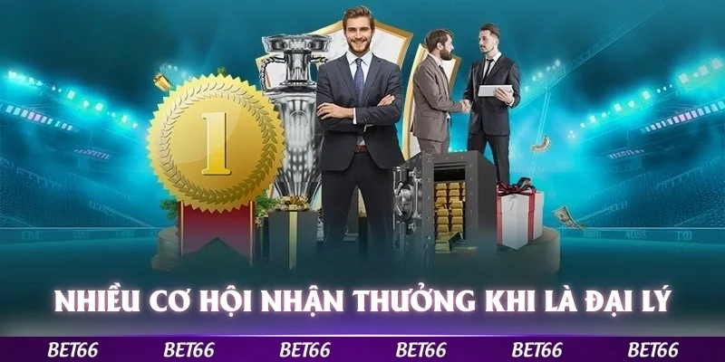Nhiều cơ hội nhận thưởng phong phú khi bạn trở thành đại lý bet66