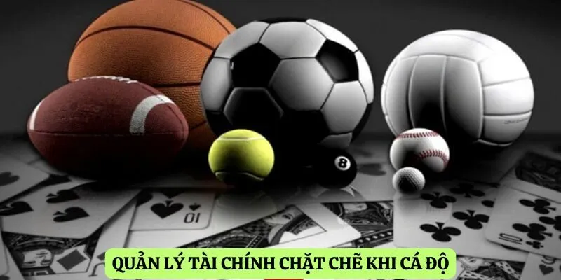 Quản lý tài chính chặt chẽ khi cá độ