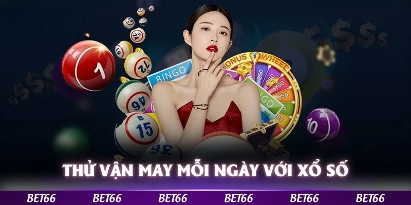 Thử vận may mỗi ngày cùng xổ số Bet66